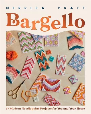 Bargello: 17 Modern Needlepoint Projects For You And Your Home New Book • £9.99