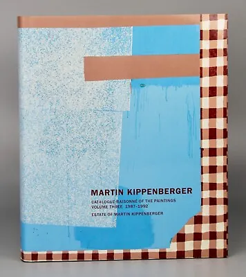 Martin Kippenberger: Catalogue Raisonné Of The Paintings Volume Three 1987–1992 • $285