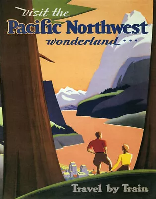 Visit Pacific Northwest Wonderland Train Travel Usa Poster Repo Free Shipping • $11.90