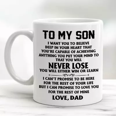 To My Son Love Dad Coffee Mug Cup From Father To Son Mug Gifts  • $19.06