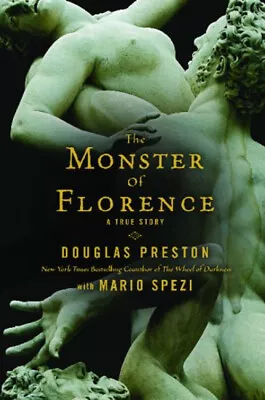 The Monster Of Florence Hardcover Douglas Preston • $5.89