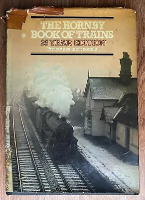 The Hornby Book Of Trains 25 Year Edition - Prototypes And Models - Hardback • £9