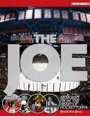 The Joe: Memories From The Heart Of Hockeytown • $16.79