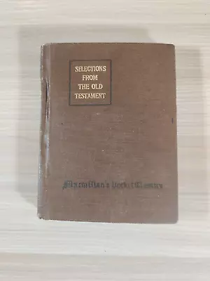 Selections From The Old Testament 1917 MacMillan's Pocket Classics - Antique HC • $12.95