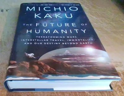 SIGNED - LIKE NEW - The Future Of Humanity By Michio Kaku - HC/Dj-First Edition • $28.99