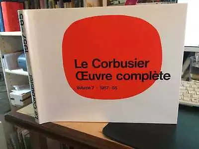 Le Corbusier Et Son Atelier Rue De Sevres 35: Oeuvre Complete 1957-65 Vol 7 1995 • £35