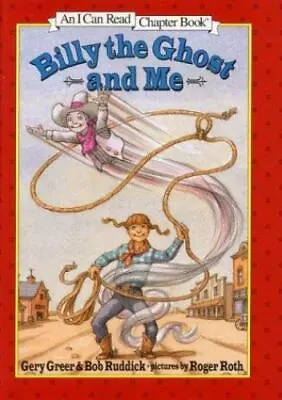 Billy The Ghost And Me; An I Can Read Chap- Paperback Gery Greer 9780064442145 • $4.20