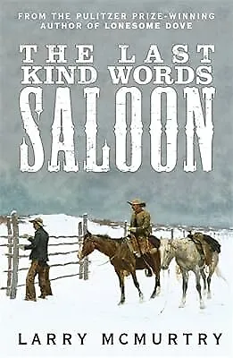 The Last Kind Words Saloon McMurtry Larry Used; Good Book • £3.39