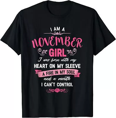 NEW LIMITED I Am A November Girl T-Shirt Womens Birthday Gifts Tee T-Shirt S-3XL • $22.99