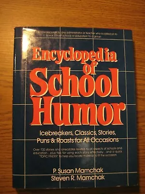 Encyclopedia Of School Humor Mamchak Roast Joke Story Idea Book For Comedians HC • $6.20