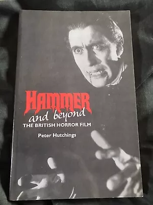 Hammer And Beyond: The British Horror Film Peter Hutchings Book Cinema Studies • £10