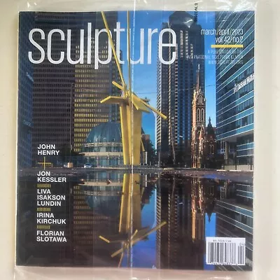 SCULPTURE  Mar./ Apr. 2023 . Vol.42 No.2 International Sculpture Center • $9.50