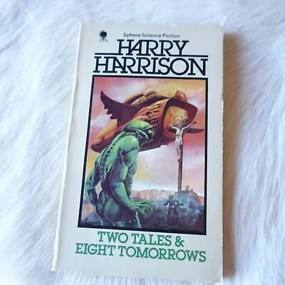 £12.46 • Buy Harry Harrison TWO TALES AND EIGHT TOMORROWS 1983 Vtg Harry Harrison Book