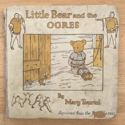 Little Bear & The Ogres Mary Tourtel Pub Nelson 1922 Unrestored Original Scarce. • £225