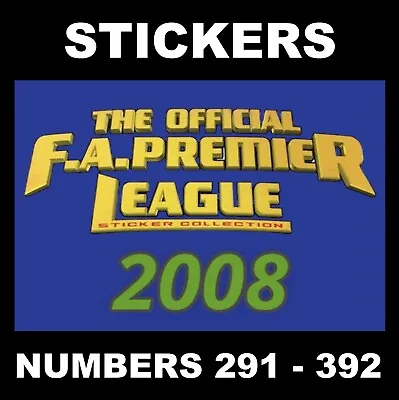 Merlin 2008 Premier League Football Stickers # 291 - 392 • £1.45