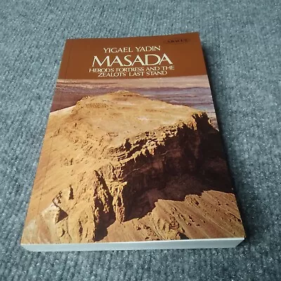 Masada: Herod's Fortress & The Zealots Last Stand Yigael Yadin 1978 • $4.93