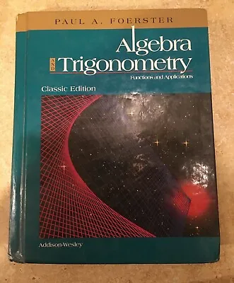 $22 • Buy Algebra And Trigonometry: Functions And Applications (Classic Edition)