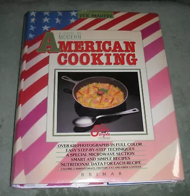 A GUIDE TO MODERN AMERICAN COOKING By Pol Martin  1989 Lg HC/DJ ~ 1st 1st +Cover • $9.97