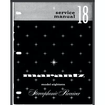 Marantz Model 18 Stereophonic Receiver Service Manual 41 Pages • $15.95
