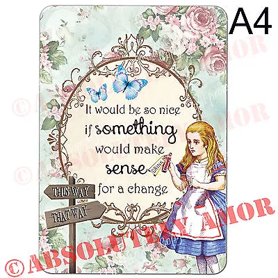 £3.69 • Buy ALICE IN WONDERLAND A4 Quote Print For Mad Hatter's Tea Party Prop Home/Gift BL