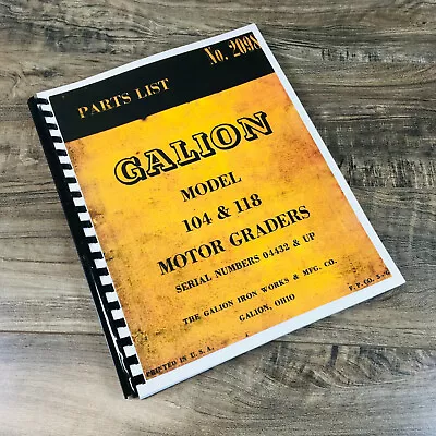 Galion 104 & 118 Motor Grader Parts Manual Catalog Book Assembly S/N 04432 & Up • $29.97