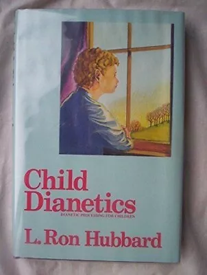 Child Dianetics - Hardcover Hubbard L. Ron • $8.05