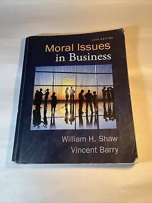 Moral Issues In Business [With Infotrac] By Shaw William H.; Barry Vincent • $24.50