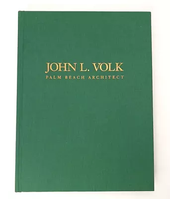 John L. Volk Palm Beach Architect (2001 1st Edition) Large Hardcover EXCELLENT • $35.99