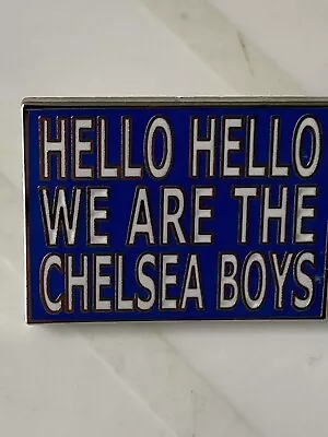 Chelsea Football Pin Badge Hello Hellowe Are The Chelsea Boys  • £2
