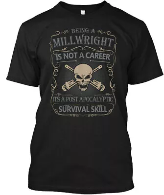 Being A Millwright Is Not Career T-Shirt Made In The USA Size S To 5XL • $20.78