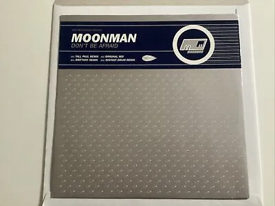 Moonman – Don't Be Afraid 12  Vinyl HEAT12009 Ex/VG+ 1997 Trance Tall Paul • £13