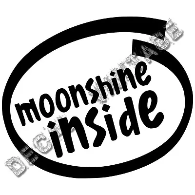 Moonshine Inside Vinyl Sticker Decal Funny JDM - Choose Size & Color • $2.51