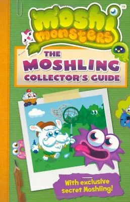 Moshi Monsters: The Moshling Collector's Guide By Sunbird Paperback Book The • $6.90