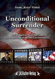 Unconditional Surrender: Bedingungslose Kapitulation.... | Book | Condition Good • £3.68