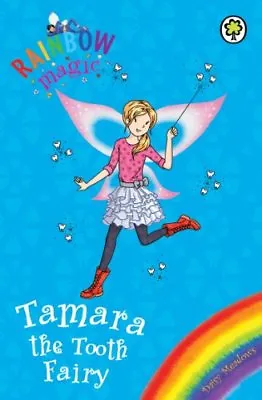 Tamara The Tooth Fairy (Rainbow Magic) By Daisy Meadows • £2.51