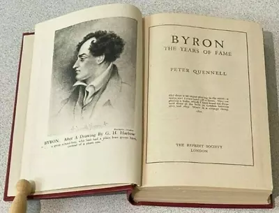 Byron The Years Of Fame ; Peter Quennel - The Reprint Society 1943 • £6