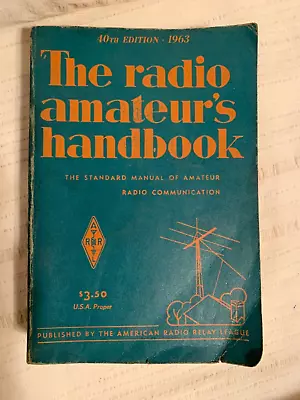 Radio Amateur's Handbook 40th Ed American Radio Relay League 1963 ARRL Vintage • £8.10