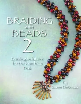 $112.33 • Buy Braiding With Beads 2 - Braiding Solutions On The Kumihimo D... By Karen DeSousa