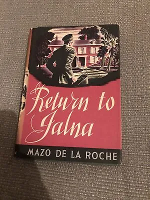 Return To Jalna Mazo De La Roche 1948 1st Ed HCDJ MacMillan • £4