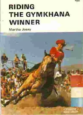 RIDING THE GYMKHANA WINNER (FARMAM HORSE LIBRARY SERIES) By Martha Josey *VG+* • $28.95