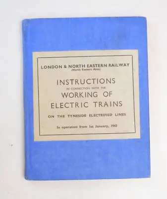LNER Railway Rule Book Instructions For Electric Trains 1943 • £18