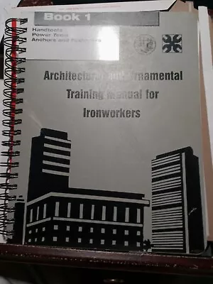 Architectural And Ornamental Trainging Manual For Ironworkers Book 1 • $19.95