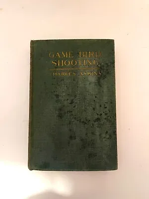 1931 Game Bird Shooting By Captain CHARLES ASKINS Hard Cover • $19