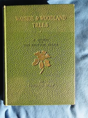 £7.88 • Buy Wayside And Woodland Trees - A Guide To The British Sylva