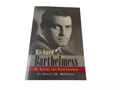 Richard Barthelmess A Life In Pictures By David W. Menefee • $14.99