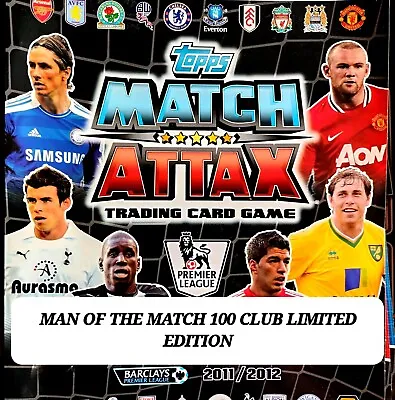 £5.95 • Buy 11/12 Match Attax Man Of The Match Limited Edition 100 Club 2011/2012