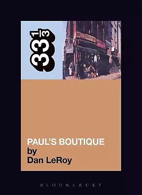 The Beastie Boys' Paul's Boutique By Dan LeRoy (English) Paperback Book • $27.96