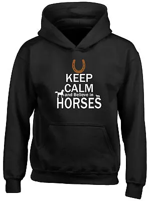 Keep Calm And Believe In Horses Childrens Kids Hooded Top Hoodie Boys Girls • £13.99