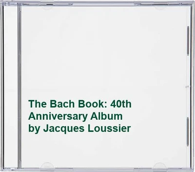 £4.54 • Buy Jacques Loussier - The Bach Book: 40th Anniversary... - Jacques Loussier CD 0YVG