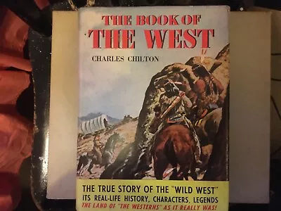 The Book Of The West By Charles Chilton Vintage Western Hardback Book 1961 • £10.99